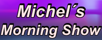 Michel&acute;s Morning Show